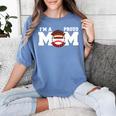 I'm A Proud Mom Football Baseball Mom Women's Comfort Colors T-Shirt Chalky Mint I'm A Proud Mom Football Baseball Mom Women's Comfort Colors T-Shirt Chalky Mint