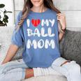 I LOVE MY BASEBALL MOM Women's Comfort Colors T-Shirt Chalky Mint I LOVE MY BASEBALL MOM Women's Comfort Colors T-Shirt Chalky Mint
