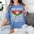 Moms Against Baseball Pants Mothers Baseball Mom Women's Comfort Colors T-Shirt Chalky Mint