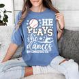 He Plays She Dances Mom Of Both Dancing And Baseball Mom Women's Comfort Colors T-Shirt Chalky Mint He Plays She Dances Mom Of Both Dancing And Baseball Mom Women's Comfort Colors T-Shirt Chalky Mint