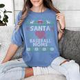 Santa Loves Baseball Moms Ugly Christmas Women's Comfort Colors T-Shirt Chalky Mint