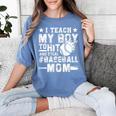 I Teach My Boy To Hit And Steal Baseball Mom Women's Comfort Colors T-Shirt Chalky Mint I Teach My Boy To Hit And Steal Baseball Mom Women's Comfort Colors T-Shirt Chalky Mint