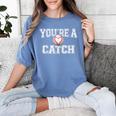 You'Re A Catch Baseball Pun Heart Kids Boys Valentines Women's Comfort Colors T-Shirt Chalky Mint You'Re A Catch Baseball Pun Heart Kids Boys Valentines Women's Comfort Colors T-Shirt Chalky Mint