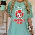 Act Like a Lady Scream Like a Baseball Mom Baseball Women's Comfort Colors T-Shirt Violet
