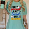 Crazy Proud Always Loud Ball Mom Volleyball Baseball Mom Women's Comfort Colors T-Shirt Violet Crazy Proud Always Loud Ball Mom Volleyball Baseball Mom Women's Comfort Colors T-Shirt Violet