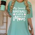 My Favorite Baseball Player Calls Me Mom For Baseball Mom Premium Women's Comfort Colors T-Shirt Violet My Favorite Baseball Player Calls Me Mom For Baseball Mom Premium Women's Comfort Colors T-Shirt Violet