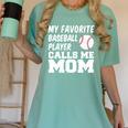 My Favorite Baseball Player Calls Me Mom Women's Comfort Colors T-Shirt Violet My Favorite Baseball Player Calls Me Mom Women's Comfort Colors T-Shirt Violet