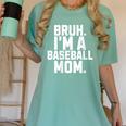 Sarcastic Bruh Baseball Mom Fan Gear For Mama Life Women's Comfort Colors T-Shirt Violet Sarcastic Bruh Baseball Mom Fan Gear For Mama Life Women's Comfort Colors T-Shirt Violet