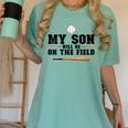 My Son Will Be On The Field Baseball Mom Women's Comfort Colors T-Shirt Violet My Son Will Be On The Field Baseball Mom Women's Comfort Colors T-Shirt Violet