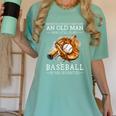 Never Underestimate An Old Man Who Still Plays Baseball Women's Comfort Colors T-Shirt Violet
