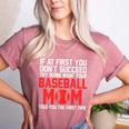 What Your Baseball Mom Told You The First Time Baseball Women's Heather T-Shirt Heather Mauve