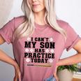 I Can't My Son Has Practice Today Baseball Mom Women's Heather T-Shirt Heather Mauve I Can't My Son Has Practice Today Baseball Mom Women's Heather T-Shirt Heather Mauve