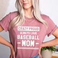 Crazy Proud Always Loud Baseball Mom Baseballer Women's Heather T-Shirt Heather Mauve