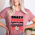 Crazy Proud Always Loud Baseball Mom Saying Premium Women's Heather T-Shirt Heather Mauve Crazy Proud Always Loud Baseball Mom Saying Premium Women's Heather T-Shirt Heather Mauve
