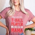 My Favorite T-Ball Player Calls Me Mama Baseball Mom Women's Heather T-Shirt Heather Mauve My Favorite T-Ball Player Calls Me Mama Baseball Mom Women's Heather T-Shirt Heather Mauve