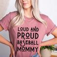 Loud & Proud Baseball Mommy Sports Lover Mom Women Women's Heather T-Shirt Heather Mauve Loud & Proud Baseball Mommy Sports Lover Mom Women Women's Heather T-Shirt Heather Mauve