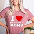 I Love Hot Baseball Moms I Heart Baseball Moms Women's Heather T-Shirt Heather Mauve