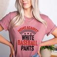 Moms Against Baseball Pants Season Baseball Mom Women's Heather T-Shirt Heather Mauve Moms Against Baseball Pants Season Baseball Mom Women's Heather T-Shirt Heather Mauve