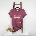 Baseball Mom 49 Number 49 Jersey Team Numbered Jersey Women's Heather T-Shirt Heather Maroon Baseball Mom 49 Number 49 Jersey Team Numbered Jersey Women's Heather T-Shirt Heather Maroon