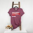 Proudest Baseball Mom Ever Women's Heather T-Shirt Heather Maroon Proudest Baseball Mom Ever Women's Heather T-Shirt Heather Maroon
