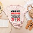 Crazy Proud Always Loud Baseball Mom Saying Premium Women's Heather T-Shirt Heather Peach Crazy Proud Always Loud Baseball Mom Saying Premium Women's Heather T-Shirt Heather Peach