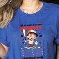 Always Your Biggest Fan Baseball Mom Women's Heather T-Shirt Heather True Royal Always Your Biggest Fan Baseball Mom Women's Heather T-Shirt Heather True Royal