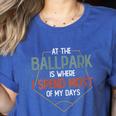 At Ballpark Is Where I Spend Most Of My Days Baseball Mom Women's Heather T-Shirt Heather True Royal At Ballpark Is Where I Spend Most Of My Days Baseball Mom Women's Heather T-Shirt Heather True Royal