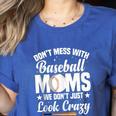 Baseball Mom We Don´t Just Look Crazy Baseball Player Women's Heather T-Shirt Heather True Royal Baseball Mom We Don´t Just Look Crazy Baseball Player Women's Heather T-Shirt Heather True Royal