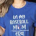 In My Baseball Mom Era Proud Baseball Mom Gameday Women's Heather T-Shirt Heather True Royal In My Baseball Mom Era Proud Baseball Mom Gameday Women's Heather T-Shirt Heather True Royal