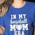 In My Baseball Mom Era Baseball For Baseball Team Moms Women's Heather T-Shirt Heather True Royal In My Baseball Mom Era Baseball For Baseball Team Moms Women's Heather T-Shirt Heather True Royal