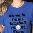 Baseball Mom It's Me Hi It's Me I'm The Baseball Mom Women's Heather T-Shirt Heather True Royal