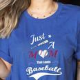 Baseball Mom Sayings Just A Mom That Loves Baseball Women's Heather T-Shirt Heather True Royal Baseball Mom Sayings Just A Mom That Loves Baseball Women's Heather T-Shirt Heather True Royal