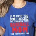 What Your Baseball Mom Told You The First Time Baseball Women's Heather T-Shirt Heather True Royal