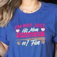 Baseball Moms I'm Not Just His Mom Baseball Mama Women's Heather T-Shirt Heather True Royal Baseball Moms I'm Not Just His Mom Baseball Mama Women's Heather T-Shirt Heather True Royal