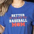 Better Not Mess With This Baseball Mom Women's Heather T-Shirt Heather True Royal