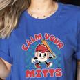 Calm Your Mitts Baseball Mom Sport Lover Women's Heather T-Shirt Heather True Royal Calm Your Mitts Baseball Mom Sport Lover Women's Heather T-Shirt Heather True Royal