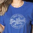 Crazy Proud Always Loud Baseball Mom Saying Graphic Premium Women's Heather T-Shirt Heather True Royal Crazy Proud Always Loud Baseball Mom Saying Graphic Premium Women's Heather T-Shirt Heather True Royal