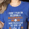 I Didn't Plan On Becoming a Baseball Mom Women's Heather T-Shirt Heather True Royal I Didn't Plan On Becoming a Baseball Mom Women's Heather T-Shirt Heather True Royal