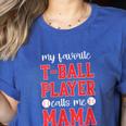 My Favorite T-Ball Player Calls Me Mama Baseball Mom Women's Heather T-Shirt Heather True Royal My Favorite T-Ball Player Calls Me Mama Baseball Mom Women's Heather T-Shirt Heather True Royal