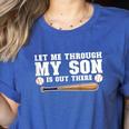 Let Me Through My Son Is Out There Baseball Mom Women's Heather T-Shirt Heather True Royal Let Me Through My Son Is Out There Baseball Mom Women's Heather T-Shirt Heather True Royal