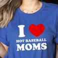 I Love Hot Baseball Moms I Heart Baseball Moms Women's Heather T-Shirt Heather True Royal