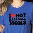 I Love Hot Baseball Moms Baseball Mom Sport Men Women Women's Heather T-Shirt Heather True Royal