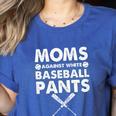 Moms Against Baseball Pants Baseball Mom Mother's Day Women's Heather T-Shirt Heather True Royal