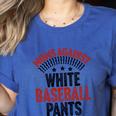 Moms Against Baseball Pants Season Baseball Mom Women's Heather T-Shirt Heather True Royal Moms Against Baseball Pants Season Baseball Mom Women's Heather T-Shirt Heather True Royal