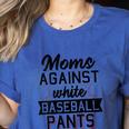Moms Against White Baseball Pants Quote For a Baseball Mom Women's Heather T-Shirt Heather True Royal Moms Against White Baseball Pants Quote For a Baseball Mom Women's Heather T-Shirt Heather True Royal