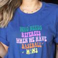 Who Needs Referees When We Have Baseball Moms Women's Heather T-Shirt Heather True Royal