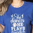 She Dances He Plays Mom Of Both Dance And Baseball Mom Women's Heather T-Shirt Heather True Royal She Dances He Plays Mom Of Both Dance And Baseball Mom Women's Heather T-Shirt Heather True Royal