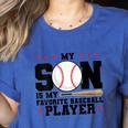 My Son Is My Favorite Baseball Player Baseball Mom Women's Heather T-Shirt Heather True Royal My Son Is My Favorite Baseball Player Baseball Mom Women's Heather T-Shirt Heather True Royal