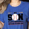 My Son Plays Baseball Nothing Scares Me Baseball Mom Women's Heather T-Shirt Heather True Royal My Son Plays Baseball Nothing Scares Me Baseball Mom Women's Heather T-Shirt Heather True Royal