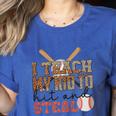 I Teach My Kids To Hit And Steal Baseball Moms Quote Women's Heather T-Shirt Heather True Royal I Teach My Kids To Hit And Steal Baseball Moms Quote Women's Heather T-Shirt Heather True Royal